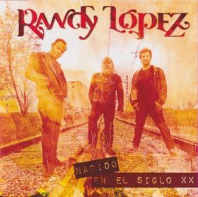 RANDY LOPEZ / NACIDO EN EL SIGLO XX ξʾܺ٤