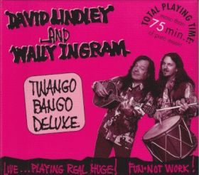 DAVID LINDLEY & WALLY INGRAM / TWANGO BANGO DELUXE ξʾܺ٤