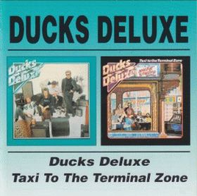 DUCKS DELUXE / DUCKS DELUXE and TAXI TO THE ERMINAL ZONE ξʾܺ٤