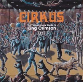 KING CRIMSON / CIRKUS ξʾܺ٤