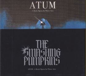 SMASHING PUMPKINS / ATUM - A ROCK OPERA IN THREE ACTS ξʾܺ٤