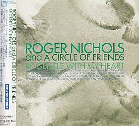 ROGER NICHOLS & THE SMALL CIRCLE OF FRIENDS / BE GENTLE WITH MY HEART の商品詳細へ