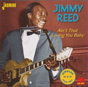 JIMMY REED / AINT THAT LOVING YOU BABY (SINGLES AS & BS 1953-1961) ξʾܺ٤