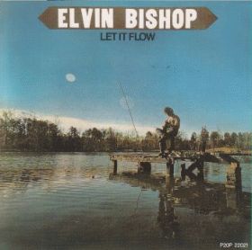 ELVIN BISHOP / LET IT FLOW ξʾܺ٤