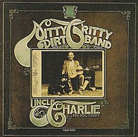 NITTY GRITTY DIRT BAND / UNCLE CHARLIE AND HIS DOG TEDDY の商品詳細へ