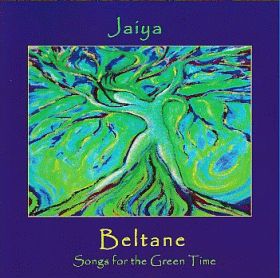 JAIYA / BELTANE: SONGS FOR THE GREEN TIME ξʾܺ٤