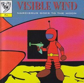 VISIBLE WIND / NARCISSUS GOES TO THE MOON ξʾܺ٤