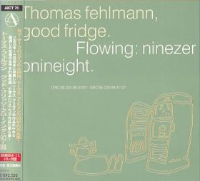 THOMAS FEHLMANN / GOOD FRIDGE. FLOWING:90-98 ξʾܺ٤