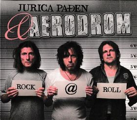 JURICA PADEN & AERODROM / ROCK@ROLL ξʾܺ٤