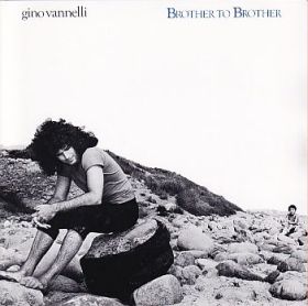 GINO VANNELLI / BROTHER TO BROTHER ξʾܺ٤