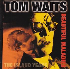 TOM WAITS / BEAUTIFUL MALADIES: THE ISLAND YEARS ξʾܺ٤
