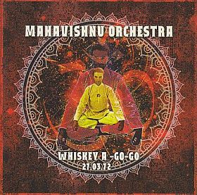 MAHAVISHNU ORCHESTRA / WHISKEY A GO-GO LA 27.03.72 の商品詳細へ