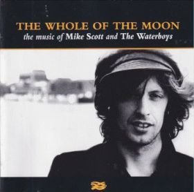 MIKE SCOTT & THE WATERBOYS / THE WHOLE OF THE MOON (THE MUSIC OF MIKE SCOTT AND THE WATERBOYS) ξʾܺ٤