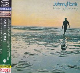 JOHNNY HARRIS / ALL TO BRING YOU MORNING ξʾܺ٤