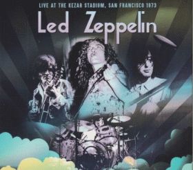 LED ZEPPELIN / LIVE AT THE KEZAR STADIUM, SAN FRANCISCO 1973 ξʾܺ٤