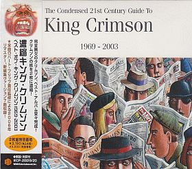 KING CRIMSON / CONDENSED 21ST CENTURY GUIDE TO KING CRIMSON 1969-2003 の商品詳細へ