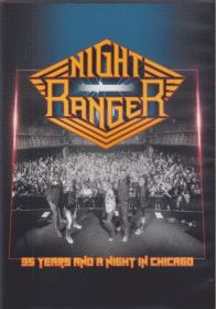 NIGHT RANGER / 35 YEARS & A NIGHT IN CHICAGO () ξʾܺ٤
