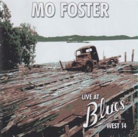 MO FOSTER / LIVE AT BLUES WEST 14 ξʾܺ٤