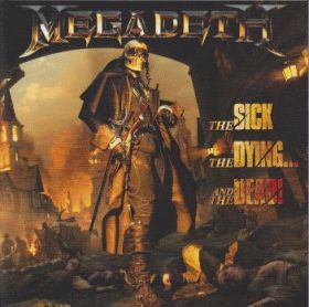 MEGADETH / SICK THE DYING... AND THE DEAD! ξʾܺ٤