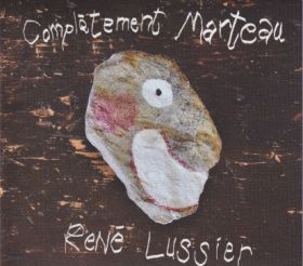 RENE LUSSIER / COMPLETEMENT MARTEAU ξʾܺ٤