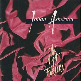 JOHAN ASHERTON / NIGHT FORLORN ξʾܺ٤