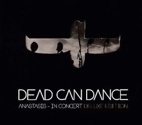 DEAD CAN DANCE / ANASTASIS - IN CONCERT ξʾܺ٤