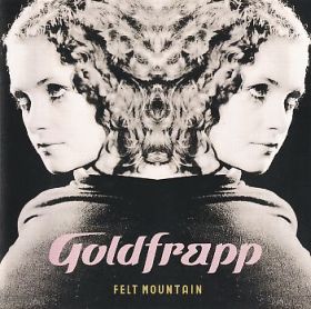 GOLDFRAPP / FELT MOUNTAIN ξʾܺ٤