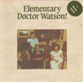 DOC WATSON / ELEMENTARY DOCTOR WATSON! ξʾܺ٤