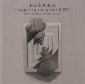 FRANK ROHLES / TRAPPED IN A NEW WORLD PT.I ξʾܺ٤