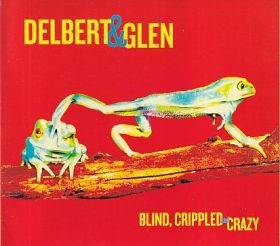 DELBERT & GLEN(DELBERT McCLINTON & GLEN CLARK) / BLIND CRIPPLED AND CRAZY ξʾܺ٤