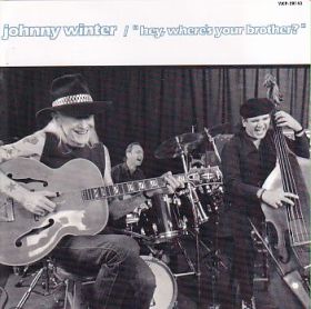 JOHNNY WINTER / HEY WHERES YOUR BROTHER ? の商品詳細へ