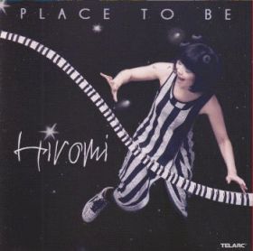 HIROMI / PLACE TO BE ξʾܺ٤