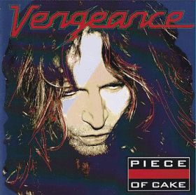 VENGEANCE / PIECE OF CAKE ξʾܺ٤
