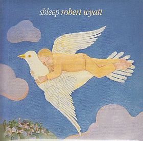 ROBERT WYATT / SHLEEP ξʾܺ٤