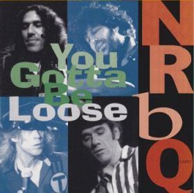 NRBQ / YOU GOTTA BE LOOSE ξʾܺ٤