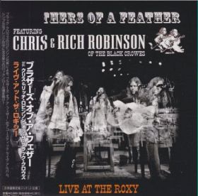 BROTHERS OF A FEATHER FEATURING CHRIS & RICH ROBINSON OF THE BLACK CROWES / LIVE AT THE ROXY ξʾܺ٤