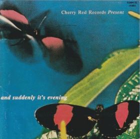 V.A. / CHERRY RED RECORDS PRESENT AND SUDDENLY IT'S EVENING ξʾܺ٤