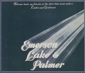 EL&P(EMERSON LAKE & PALMER) / WELCOME BACK MY FRIENDS TO THE SHOW THAT NEVER ENDS- LADIES AND GENTLEMEN ξʾܺ٤