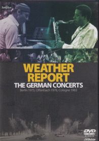 WEATHER REPORT / GERMAN REPORT - THE GERMAN CONCERTS BERLIN 1975 OFFENBACH 1978 COLOGNE 1983 ξʾܺ٤