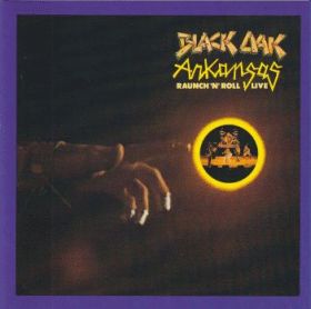 BLACK OAK ARKANSAS (BLACK OAK) / RAUNCH 'N' ROLL-LIVE ξʾܺ٤