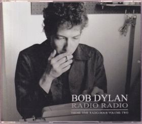 BOB DYLAN / RADIO RADIO: THEME TIME RADIO HOUR VOLUME TWO ξʾܺ٤