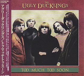 UGLY DUCKLINGS / TOO MUCH TOO SOON ξʾܺ٤