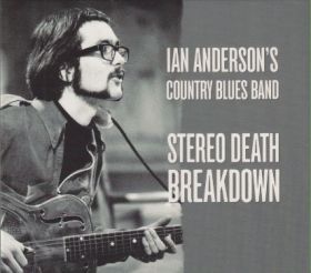 IAN ANDERSON'S COUNTRY BLUES BAND / STEREO DEATH BREAKDOWN ξʾܺ٤