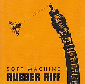SOFT MACHINE / RUBBER RIFF の商品詳細へ