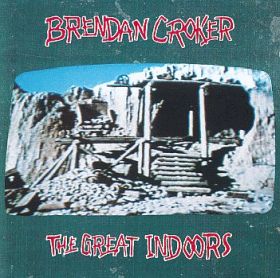 BRENDAN CROKER / GREAT INDOORS ξʾܺ٤
