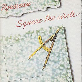ROUSSEAU / SQUARE THE CIRCLE ξʾܺ٤