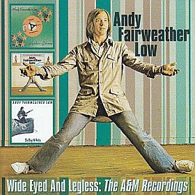 ANDY FAIRWEATHER LOW / WIDE EYED AND LEGLESS: A&M RECORDINGS ξʾܺ٤