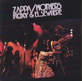 ZAPPA/MOTHERS / ROXY AND ELSEWHERE ξʾܺ٤