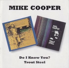 MIKE COOPER / DO I KNOW YOU ? / TROUT STEEL ξʾܺ٤