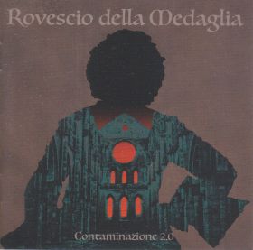 IL ROVESCIO DELLA MEDAGLIA / CONTAMINAZIONE 2.0 の商品詳細へ